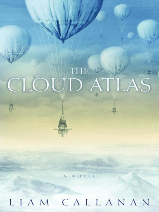 Title details for The Cloud Atlas by Liam Callanan - Available